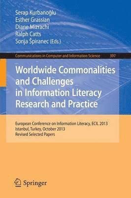 Worldwide Commonalities and Challenges in Information Literacy Research and Practice 1