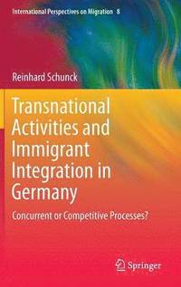 bokomslag Transnational Activities and Immigrant Integration in Germany