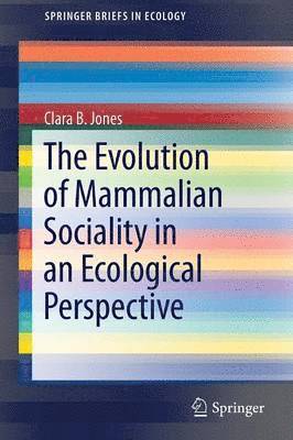 bokomslag The Evolution of Mammalian Sociality in an Ecological Perspective