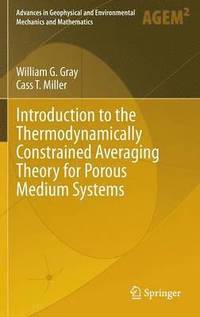 bokomslag Introduction to the Thermodynamically Constrained Averaging Theory for Porous Medium Systems