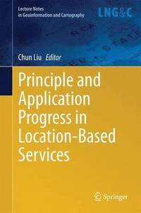 bokomslag Principle and Application Progress in Location-Based Services