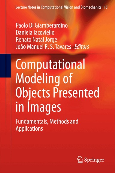 Paolo Di Giamberardino, Daniela Iacoviello, Renato Natal Jorge, João Manuel R. S. Tavares - Computational Modeling of Objects Presented in Images, Inbunden