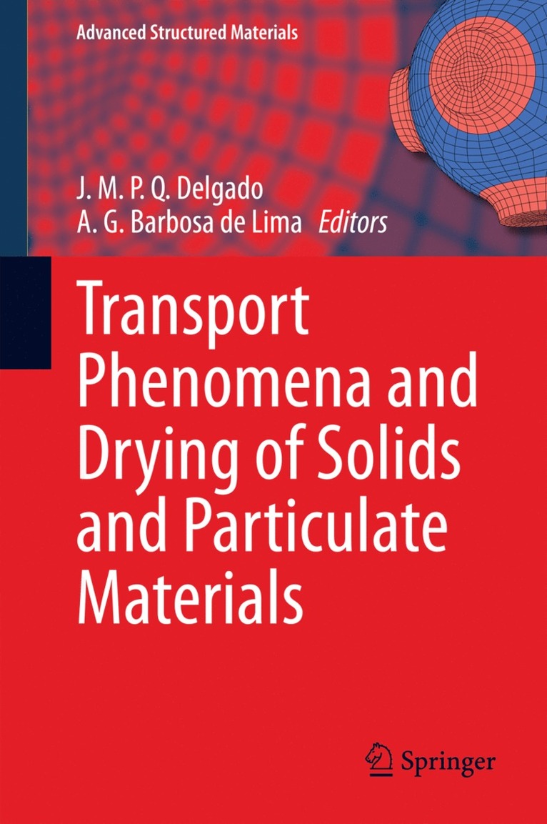 J.M.P.Q. Delgado, A.G. Barbosa de Lima, J. M. P. Q. Delgado, A. G. Barbosa De Lima, A. G. Barbosa de Lima - Transport Phenomena and Drying of Solids and Particulate Materials, Inbunden