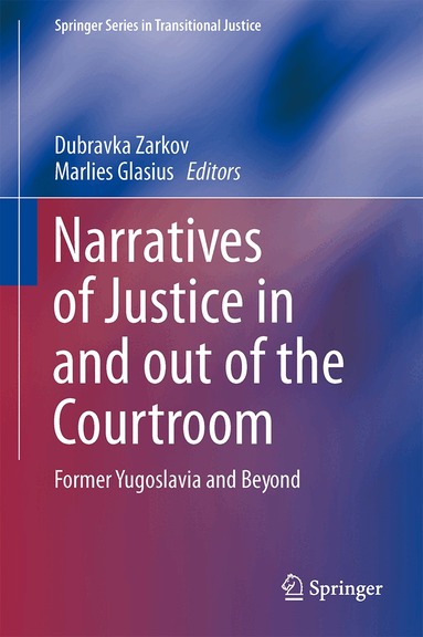 Dubravka Zarkov, Marlies Glasius - Narratives of Justice In and Out of the Courtroom, Inbunden