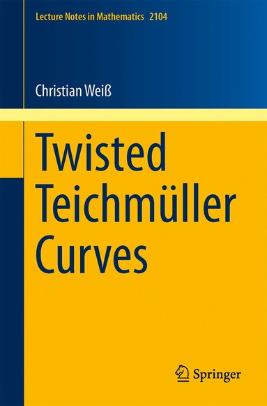 Christian Weiß - Twisted Teichmüller Curves, Häftad