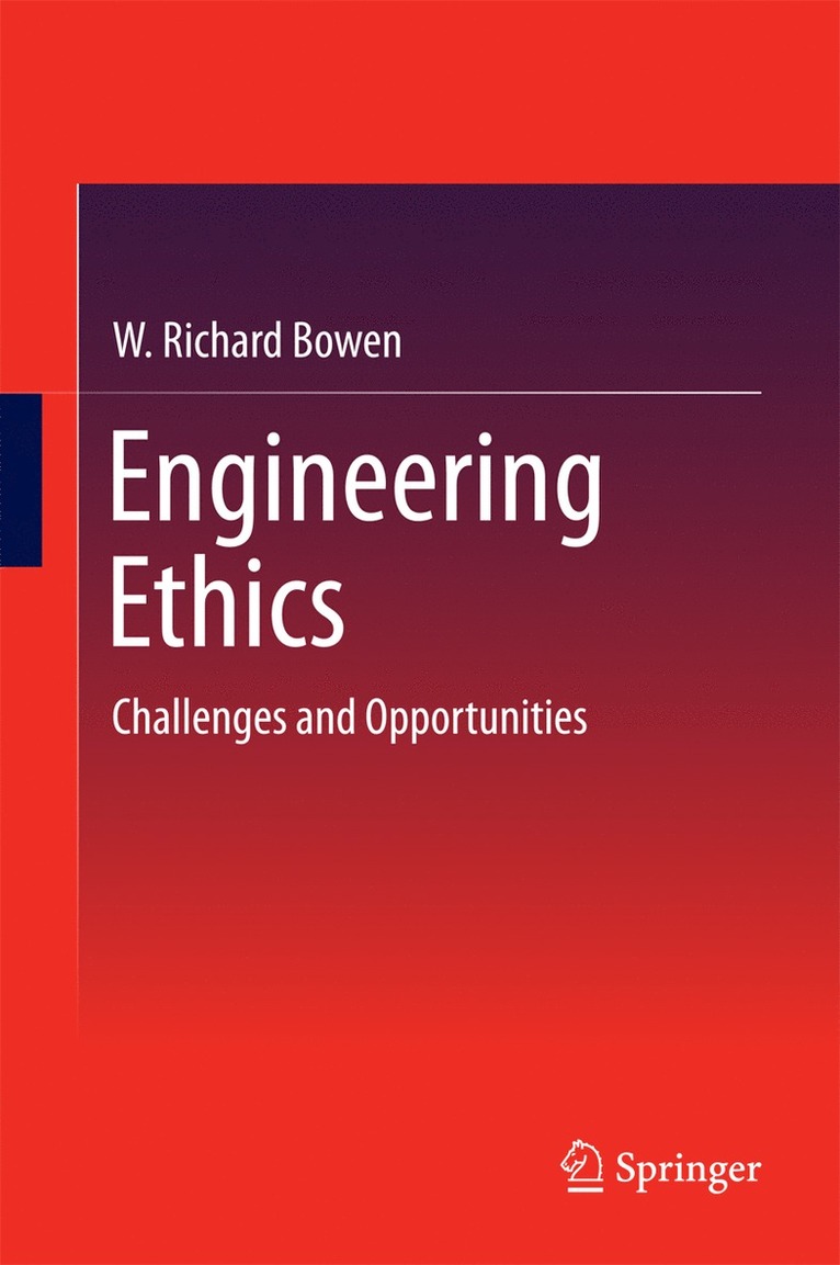 W. Richard Bowen - Engineering Ethics, Inbunden