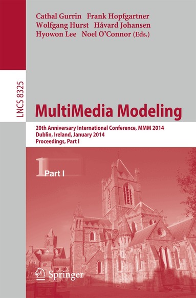 Cathal Gurrin, Frank Hopfgartner, Wolfgang Hurst, Håvard Johansen, Hyowon Lee, Noel O’Connor - MultiMedia Modeling, Häftad