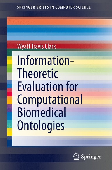 bokomslag Information-Theoretic Evaluation for Computational Biomedical Ontologies