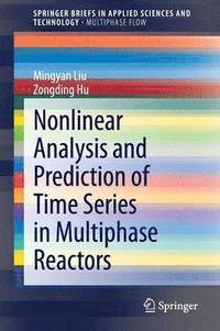 bokomslag Nonlinear Analysis and Prediction of Time Series in Multiphase Reactors