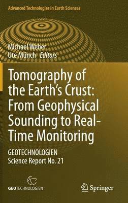 bokomslag Tomography of the Earths Crust: From Geophysical Sounding to Real-Time Monitoring