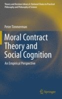 Peter Timmerman - Moral Contract Theory and Social Cognition, Inbunden