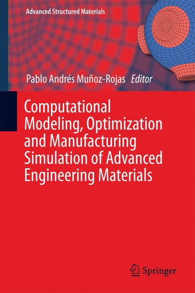 bokomslag Computational Modeling, Optimization and Manufacturing Simulation of Advanced Engineering Materials