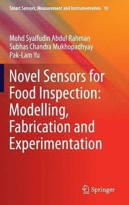 bokomslag Novel Sensors for Food Inspection: Modelling, Fabrication and Experimentation