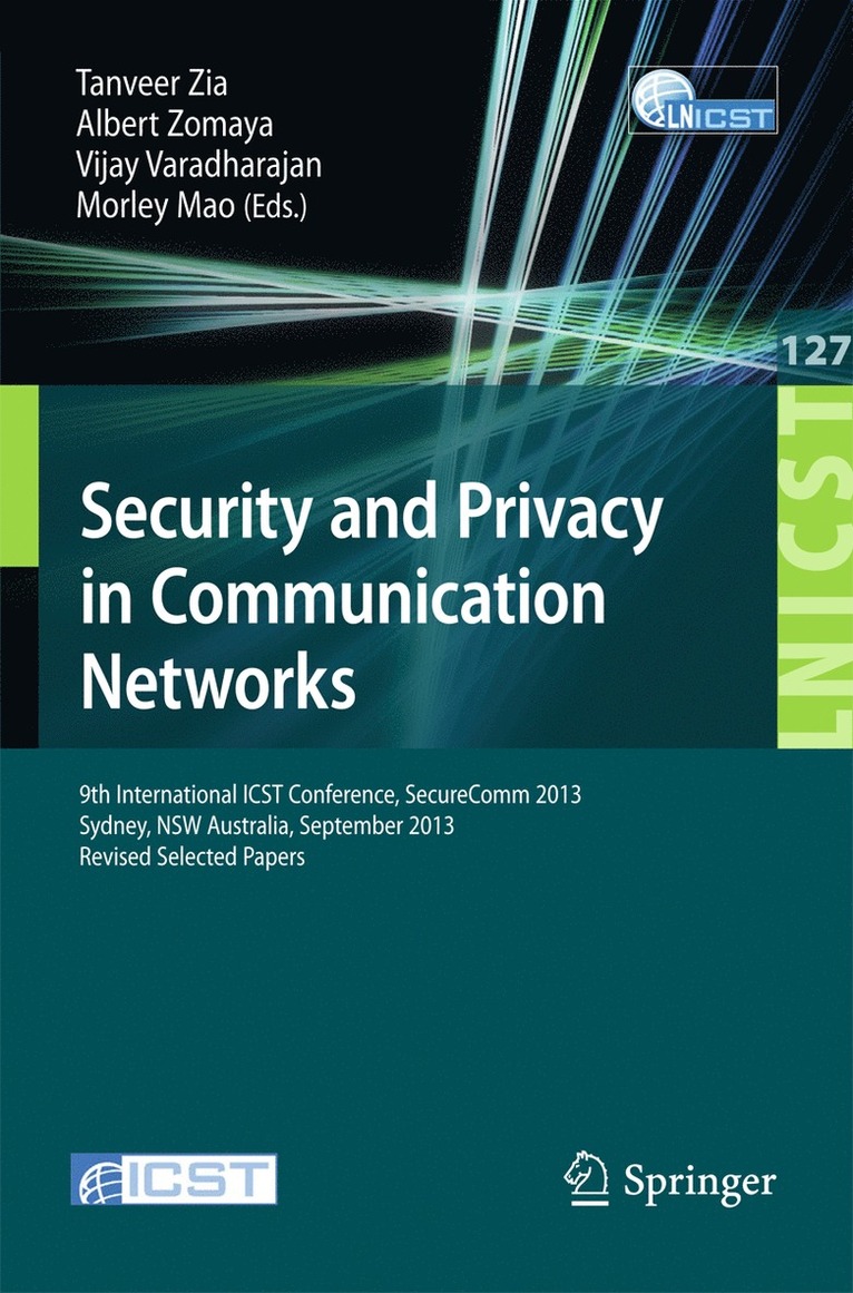 Tanveer Zia, Albert Zomaya, Vijay Varadharajan, Morley Mao - Security and Privacy in Communication Networks, Häftad