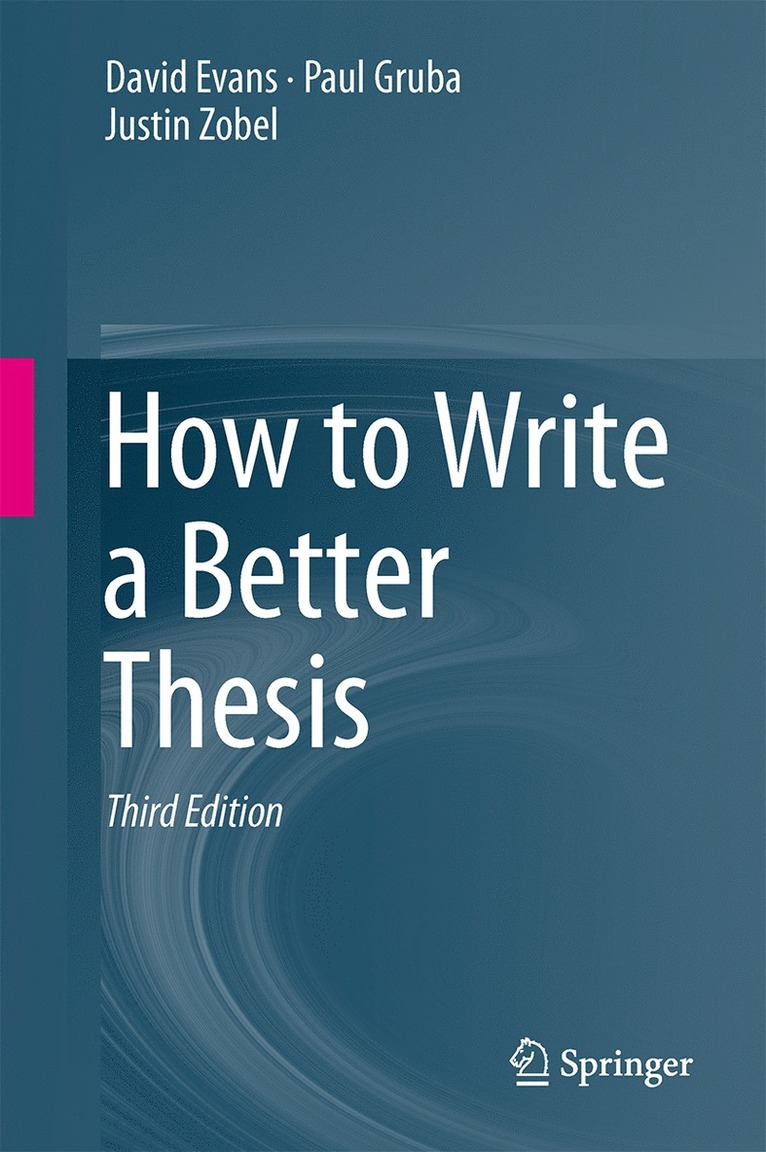 How to Write a Better Thesis 1