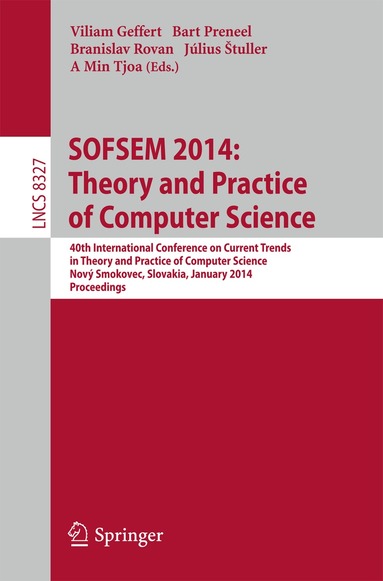 Viliam Geffert, Bart Preneel, Branislav Rovan, Július Štuller, A Min Tjoa - SOFSEM 2014: Theory and Practice of Computer Science, Häftad