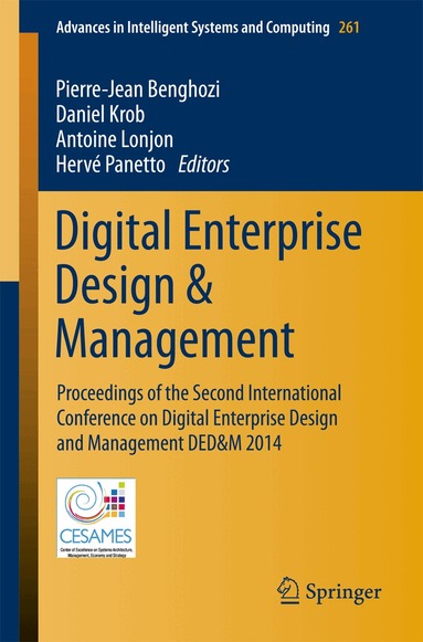 Pierre‐Jean Benghozi, Daniel Krob, Antoine Lonjon, Hervé Panetto - Digital Enterprise Design & Management, Häftad