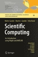 bokomslag Scientific Computing -  An Introduction using Maple and MATLAB
