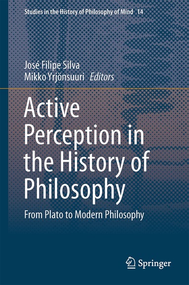 José Filipe Silva, Mikko Yrjönsuuri - Active Perception in the History of Philosophy, Inbunden