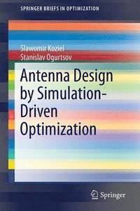 bokomslag Antenna Design by Simulation-Driven Optimization