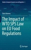 bokomslag Impact of WTO SPS Law on EU Food Regulations