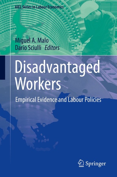 Miguel Ángel Malo, Dario Sciulli - Disadvantaged Workers, Inbunden