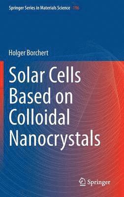 bokomslag Solar Cells Based on Colloidal Nanocrystals