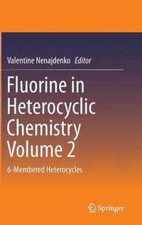 bokomslag Fluorine in Heterocyclic Chemistry Volume 2