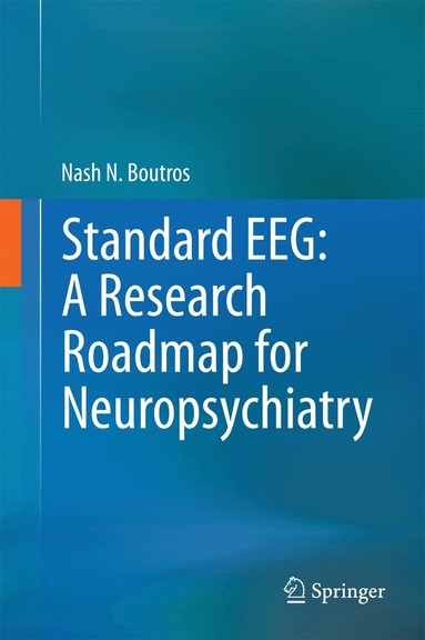 Nash N. Boutros - Standard EEG: A Research Roadmap for Neuropsychiatry, Inbunden