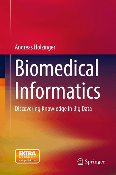 Andreas Holzinger - Biomedical Informatics, Inbunden