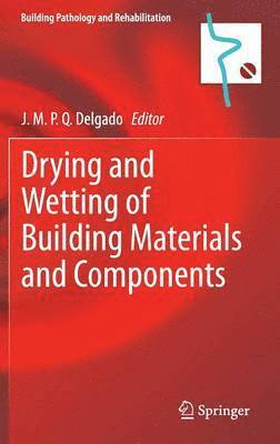 Drying and Wetting of Building Materials and Components 1