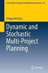 bokomslag Dynamic and Stochastic Multi-Project Planning