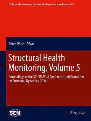 bokomslag Structural Health Monitoring, Volume 5