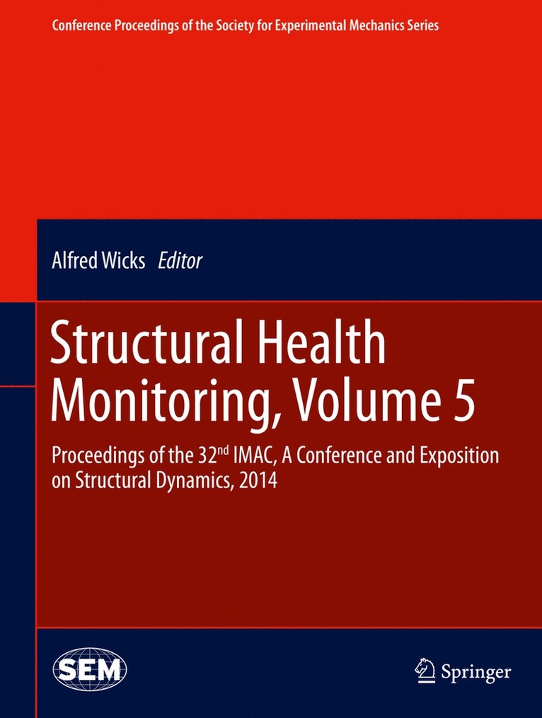 Alfred Wicks - Structural Health Monitoring, Volume 5, Inbunden