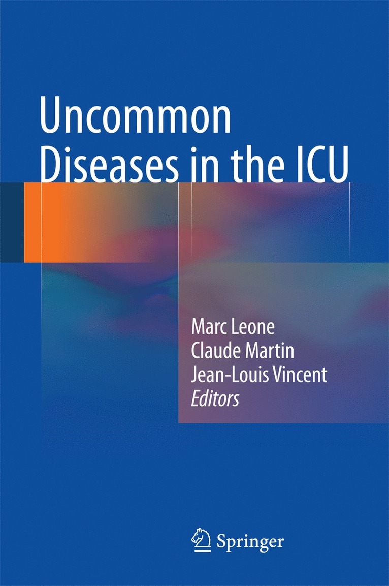 Marc Leone, Claude Martin, Jean-Louis Vincent - Uncommon Diseases in the ICU, Inbunden
