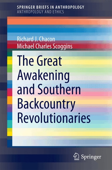 Richard J. Chacon, Michael Charles Scoggins - Great Awakening and Southern Backcountry Revolutionaries, Häftad