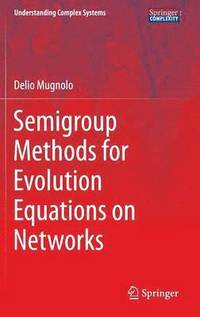bokomslag Semigroup Methods for Evolution Equations on Networks