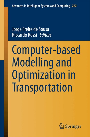 Jorge Freire de Sousa, Riccardo Rossi - Computer-based Modelling and Optimization in Transportation, Häftad