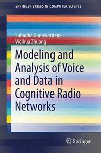 bokomslag Modeling and Analysis of Voice and Data in Cognitive Radio Networks