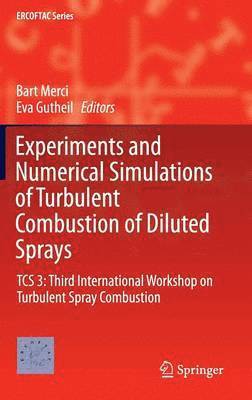 bokomslag Experiments and Numerical Simulations of Turbulent Combustion of Diluted Sprays