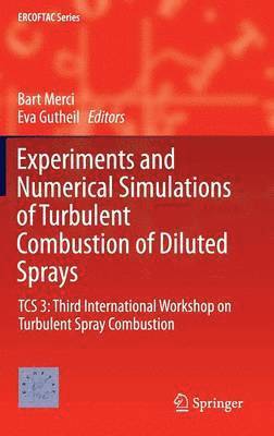 Experiments and Numerical Simulations of Turbulent Combustion of Diluted Sprays 1