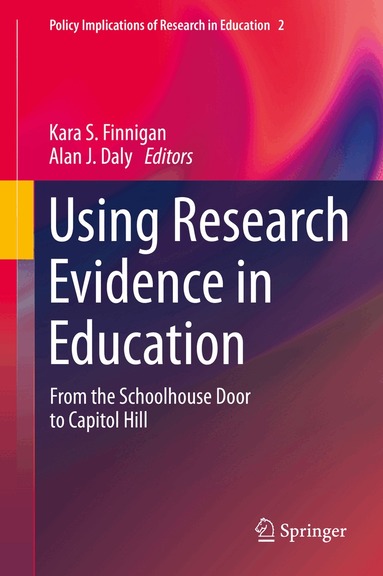 Kara S. Finnigan, Alan J. Daly - Using Research Evidence in Education, Inbunden
