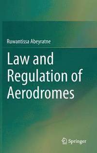bokomslag Law and Regulation of Aerodromes