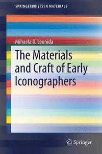 bokomslag The Materials and Craft of Early Iconographers