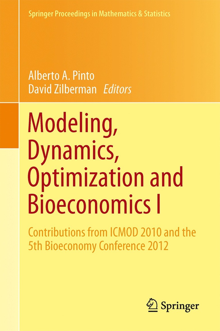 Alberto Adrego Pinto, David Zilberman - Modeling, Dynamics, Optimization and Bioeconomics I, Inbunden
