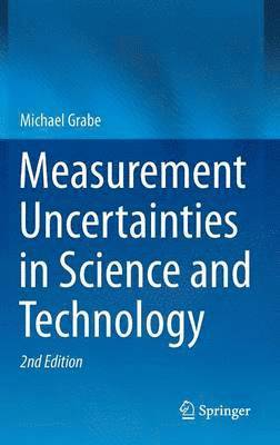 bokomslag Measurement Uncertainties in Science and Technology