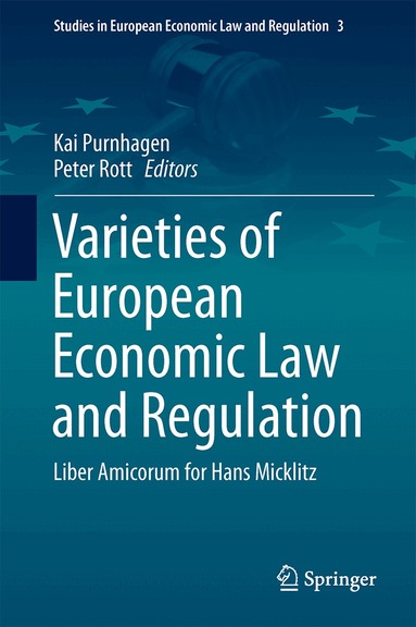 Kai Purnhagen, Peter Rott - Varieties of European Economic Law and Regulation, Inbunden