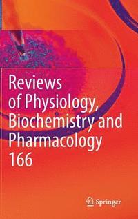 bokomslag Reviews of Physiology, Biochemistry and Pharmacology 166