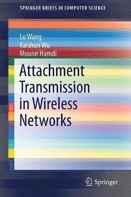 Attachment Transmission in Wireless Networks 1