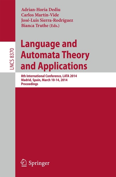 Adrian-Horia Dediu, Carlos Martín-Vide, José-Luis Sierra-Rodríguez, Bianca Truthe - Language and Automata Theory and Applications, Häftad